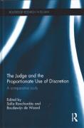Cover of The Judge and the Proportionate Use of Discretion: A Comparative Administrative Law Study