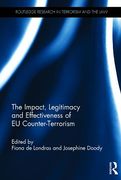 Cover of The Impact, Legitimacy and Effectiveness of EU Counter-Terrorism