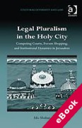 Cover of Legal Pluralism in the Holy City: Competing Courts, Forum Shopping, and Institutional Dynamics in Jerusalem (eBook)