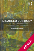 Cover of Disabled Justice?: Access to Justice and the UN Convention on the Rights of Persons with Disabilities (eBook)