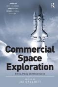 Cover of Commercial Space Exploration: Ethics, Policy and Governance