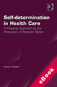 Cover of Self-determination in Health Care: A Property Approach to the Protection of Patients' Rights (eBook)