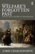 Cover of Welfare's Forgotten Past: A Socio Legal History Of The Poor Law