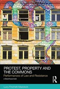 Cover of Protest, Property and the Commons: Performances of Law and Resistance