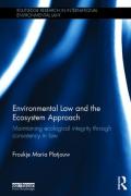 Cover of Environmental Law and the Ecosystem Approach: Maintaining Ecological Integrity through Consistency in Law