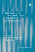 Cover of The Future of Consumer Credit Regulation: Creative Approaches to Emerging Problems