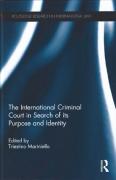Cover of The International Criminal Court in Search of its Purpose and Identity