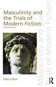 Cover of Masculinity and the Trials of Modern Fiction
