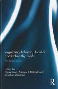 Cover of Regulating Tobacco, Alcohol and Unhealthy Foods: The Legal Issues