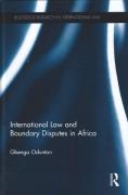 Cover of International Law and Boundary Disputes in Africa