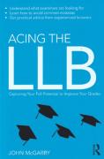 Cover of Acing the LLB: Capturing Your Full Potential to Improve Your Grades