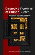 Cover of Discursive Framings of Human Rights: Negotiating Agency and Victimhood