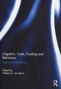 Cover of Litigation, Costs, Funding and Behaviour: Implications for the Law