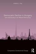 Cover of Democratic Decline in Hungary: Law and Society in an Illiberal Democracy