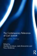 Cover of The Contemporary Relevance of Carl Schmitt: Law, Politics, Theology