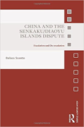 Cover of China and the Senkaku/Diaoyu Islands Dispute: Escalation and De-escalation