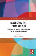 Cover of Managing the Euro Crisis: National EU Policy Coordination in the Debtor Countries