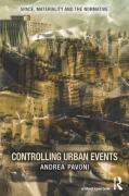 Cover of Controlling Urban Events: Law, Ethics and the Material