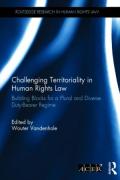 Cover of Challenging Territoriality in Human Rights Law: Foundational Principles for a Multi Duty-Bearer Human Rights Regime