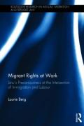 Cover of Migrant Rights at Work: Law's Precariousness at the Intersection of Migration and Labour