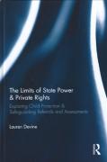 Cover of The Limits of State Power and Private Rights: Exploring Child Protection and Safeguarding Referrals and Assessments