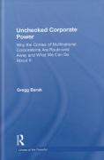 Cover of Unchecked Corporate Power: Why the Crimes of Multinational Corporations are Routinized Away and What We Can Do About it