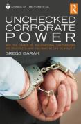Cover of Unchecked Corporate Power: Why the Crimes of Multinational Corporations are Routinized Away and What We Can Do About it