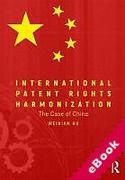 Cover of International Patent Rights Harmonization: The Case of China (eBook)
