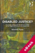 Cover of Disabled Justice?: Access to Justice and the UN Convention on the Rights of Persons with Disabilities (eBook)