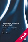 Cover of The Limits of State Power and Private Rights: Exploring Child Protection and Safeguarding Referrals and Assessments (eBook)