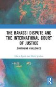 Cover of The Bakassi Dispute and the International Court of Justice: Continuing Challenges