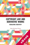 Cover of Copyright Law and Derivative Works: Regulating Creativity (eBook)