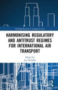 Cover of Harmonising Regulatory and Antitrust Regimes for International Air Transport