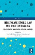 Cover of Healthcare Ethics, Law and Professionalism: Essays on the Works of Alastair V. Campbell