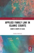 Cover of Applied Family Law in Islamic Courts: Shari&#8217;a Courts in Gaza