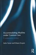 Cover of Accommodating Muslims under Common Law: A Comparative Analysis