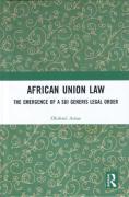 Cover of African Union Law: The Emergence of a Sui Generis Legal Order