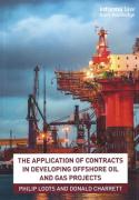 Cover of The Application of Contracts in Developing Offshore Oil and Gas Projects