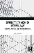 Cover of Giambattista Vico on Natural Law: Rhetoric, Religion and Sensus Communis
