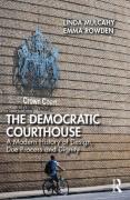 Cover of The Democratic Courthouse: A Modern History of Design, Due Process and Dignity