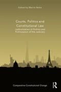 Cover of Courts, Politics and Constitutional Law: Judicialization of Politics and Politicization of the Judiciary