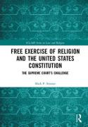 Cover of Free Exercise of Religion and the United States Constitution: The Supreme Court&#8217;s Challenge