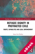 Cover of Refugee Dignity in Protracted Exile: Rights, Capabilities and Legal Empowerment (eBook)