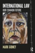 Cover of International Law: Our Common Future