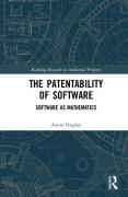 Cover of The Patentability of Software: Software as Mathematics