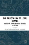 Cover of The Philosophy of Legal Change: Theoretical Perspectives and Practical Processes