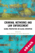 Cover of Criminal Networks and Law Enforcement: Global/International Perspectives on Illicit Enterprise (eBook)