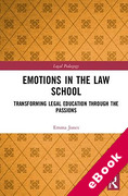 Cover of Emotions in the Law School: Transforming Legal Education Through the Passions (eBook)