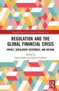 Cover of Regulation and the Global Financial Crisis: Impact, Regulatory Responses, and Beyond