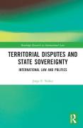 Cover of Territorial Disputes and State Sovereignty: International Law and Politics